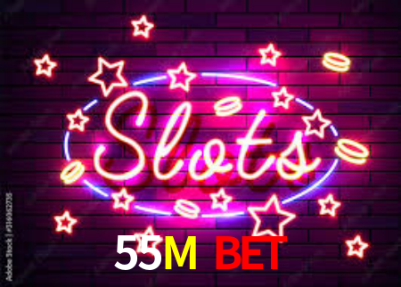 55M Bet